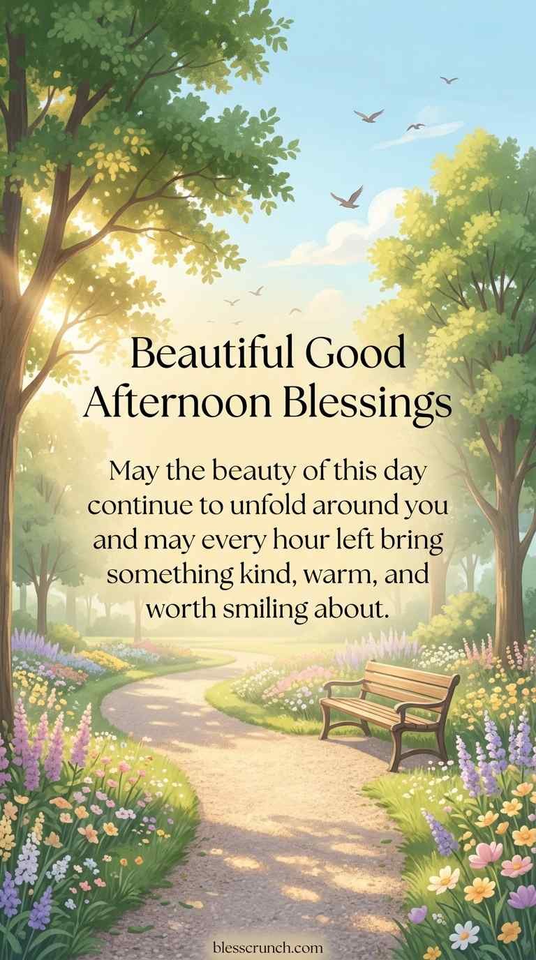 Good afternoon blessing wishing kindness, warmth, and joyful moments.