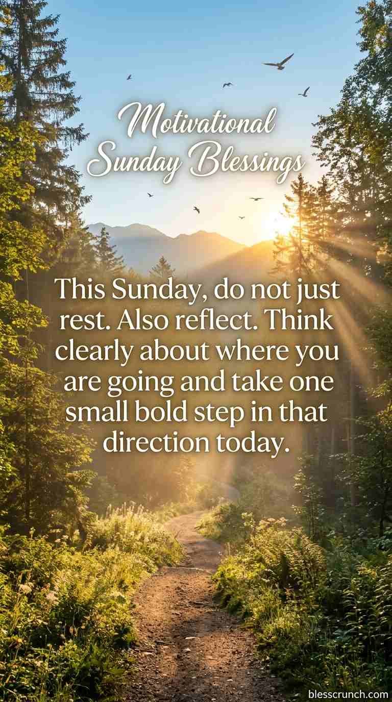 Motivational Sunday blessing encouraging reflection and taking a small step toward goals.