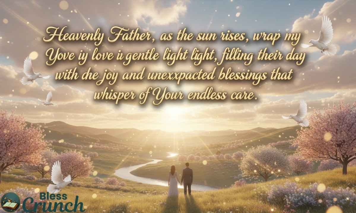 Good morning prayer for my love asking God for joy, light, and blessings