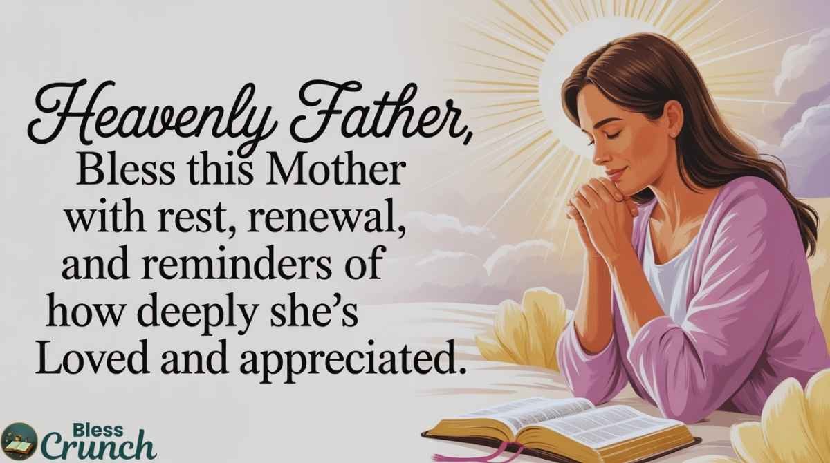 Mother's Day prayer asking God to bless a mother with rest renewal and love