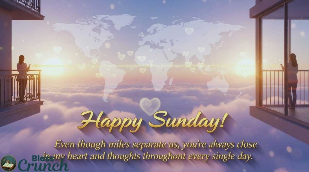 Long distance Happy Sunday message expressing love, closeness, and heartfelt connection