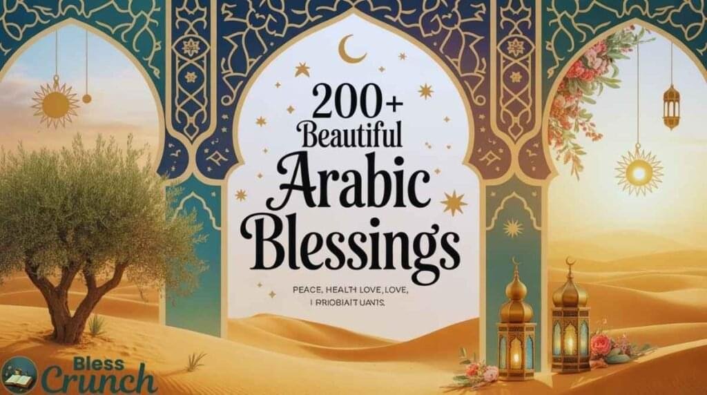 200+ Beautiful Arabic Blessings for Peace, Love & Prosperity